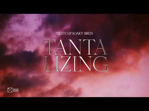 Tiësto &amp; Soaky Siren - Tantalizing (Official Audio)