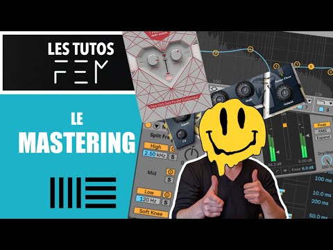 Les Tutos d&#039; F.E.M - LE MASTERING sur ABLETON 🇫🇷 iii☰