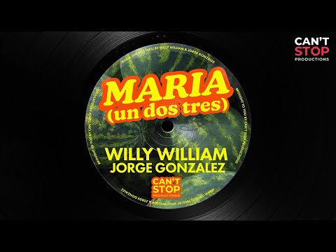 Willy William &amp; Jorge González - Maria (un dos tres) [Official Lyric Video]