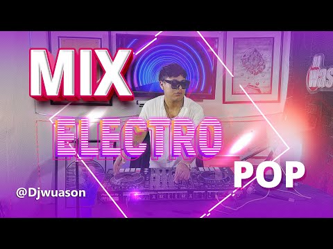 MIX ELECTRO POP ( DAVID GUETTA, RIHANA, CALVIN HARRIS, LADY GAGA, BLACK EYED PEAS, FLORIDA) DJ WASON