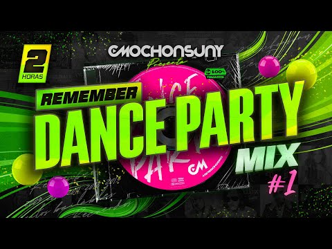 Remember DANCE PARTY MIX #1 💿 Electro Pop, Dance Comercial, House 2000s, 2010s Mixed by CMOCHONSUNY
